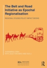 The Belt and Road Initiative as Epochal Regionalisation - Book