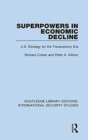 Superpowers in Economic Decline : U.S. Strategy for the Transcentury Era - Book