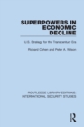 Superpowers in Economic Decline : U.S. Strategy for the Transcentury Era - Book