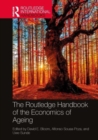 The Routledge Handbook of the Economics of Ageing - Book