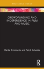 Crowdfunding and Independence in Film and Music - Book