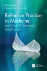 Reflective Practice in Medicine and Multi-Professional Healthcare - Book