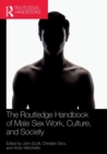 The Routledge Handbook of Male Sex Work, Culture, and Society - Book