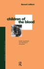 Children of the Blood : Society, Reproduction and Cosmology in New Guinea - Book