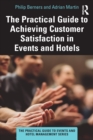 The Practical Guide to Achieving Customer Satisfaction in Events and Hotels - Book