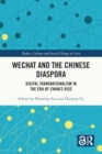 WeChat and the Chinese Diaspora : Digital Transnationalism in the Era of China's Rise - Book