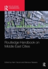 Routledge Handbook on Middle East Cities - Book
