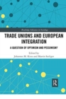 Trade Unions and European Integration : A Question of Optimism and Pessimism? - Book