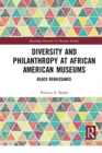 Diversity and Philanthropy at African American Museums : Black Renaissance - Book