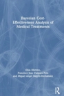 Bayesian Cost-Effectiveness Analysis of Medical Treatments - Book
