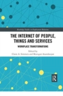 The Internet of People, Things and Services : Workplace Transformations - Book