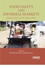 Food Safety and Informal Markets : Animal Products in Sub-Saharan Africa - Book