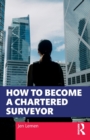 How to Become a Chartered Surveyor - Book