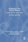 Indigenous Oral History Manual : Canada and the United States - Book