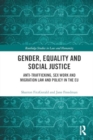 Gender, Equality and Social Justice : Anti Trafficking, Sex Work and Migration Law and Policy in the EU - Book