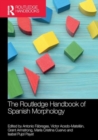 The Routledge Handbook of Spanish Morphology - Book