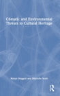 Climatic and Environmental Threats to Cultural Heritage - Book