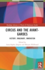 Circus and the Avant-Gardes : History, Imaginary, Innovation - Book