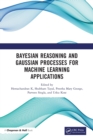 Bayesian Reasoning and Gaussian Processes for Machine Learning Applications - Book