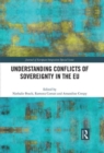 Understanding Conflicts of Sovereignty in the EU - Book
