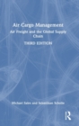 Air Cargo Management : Air Freight and the Global Supply Chain - Book