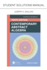 Student Solutions Manual for Gallian's Contemporary Abstract Algebra - Book