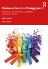 Business Process Management : Practical Guidelines to Successful Implementations - Book