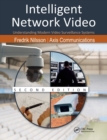 Intelligent Network Video : Understanding Modern Video Surveillance Systems, Second Edition - Book
