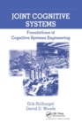 Joint Cognitive Systems : Foundations of Cognitive Systems Engineering - Book