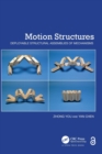Motion Structures : Deployable Structural Assemblies of Mechanisms - Book