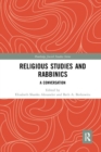 Religious Studies and Rabbinics : A Conversation - Book