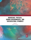 Mountains: Physical, Human-Environmental, and Sociocultural Dynamics - Book