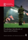 Routledge Handbook of Sport and Politics - Book