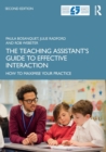 The Teaching Assistant's Guide to Effective Interaction : How to Maximise Your Practice - Book