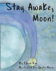 Stay Awake, Moon - Book