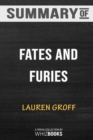 Summary of Fates and Furies : A Novel by Lauren Groff: Trivia/Quiz for Fans - Book