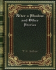 After a Shadow. and Other Stories - Book
