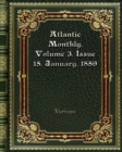 Atlantic Monthly. Volume 3. Issue 15. January. 1859 - Book
