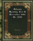 Atlantic Monthly. Vol. II. November. 1858. No. XIII. - Book