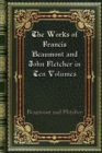 The Works of Francis Beaumont and John Fletcher in Ten Volumes - Book