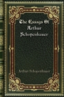 The Essays Of Arthur Schopenhauer - Book