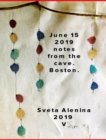 Junee 15, 2019. Notes in the cave. Boston. - Book