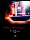 Family AKA Blood. Bio 1. - Book