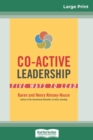 Co-Active Leadership : Five Ways to Lead (16pt Large Print Edition) - Book