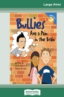 Bullies Are a Pain in the Brain (16pt Large Print Edition) - Book