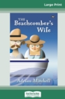 The Beachcomber's Wife (16pt Large Print Edition) - Book