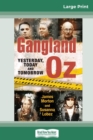 Gangland Oz : Yesterday, Today and Tomorrow (16pt Large Print Edition) - Book