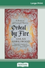 Ordeal by Fire (16pt Large Print Edition) - Book