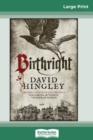Birthright (16pt Large Print Edition) - Book
