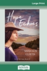 Hope Echoes (16pt Large Print Edition) - Book